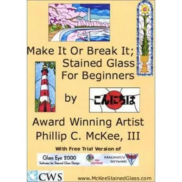 USED-Make It or Break It: Stained Glass for Beginners by Phillip Curtis McKee III (Unknown)