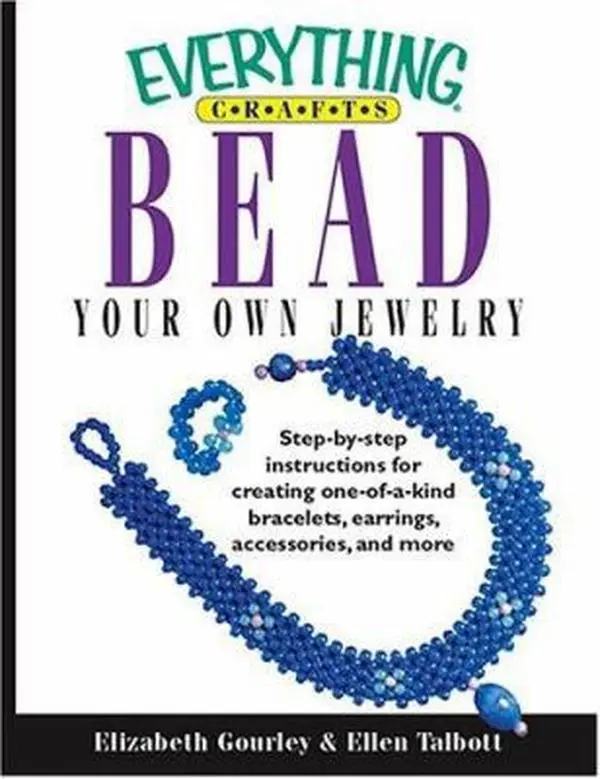 USED-Everything Crafts-Bead Your Own Jewelry (Everything: Sports and Hobbies) by Elizabeth Gourley (Paperback)