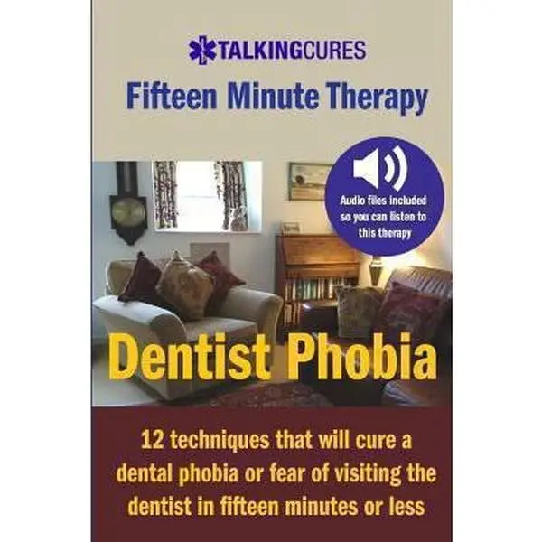USED-Dentist Phobia - Fifteen Minute Therapy: 12 techniques that will cure a dental phobia or fear of going to the dentist in fifteen minutes or less by Brackin, James (Paperback)