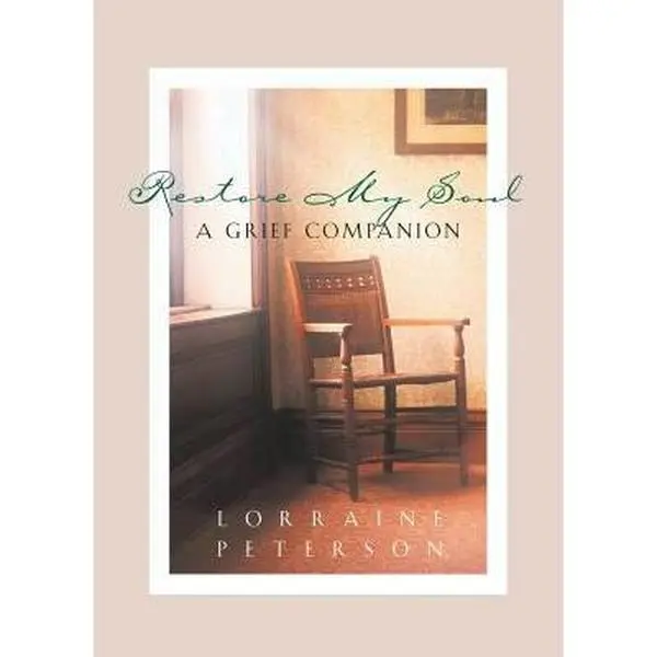 USED-Restore My Soul: A Grief Companion by Lorraine Peterson (Paperback)
