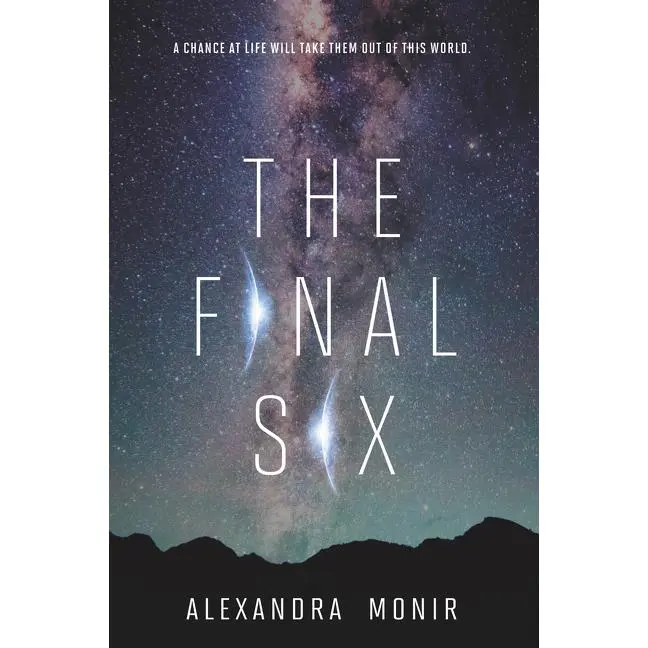 The Final Six by Alexandra Monir [Paperback Book]