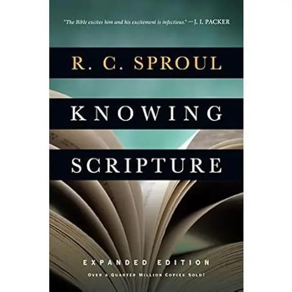 KNOWING SCRIPTURE EXPANDED - RC SPROUL & J I PACKER