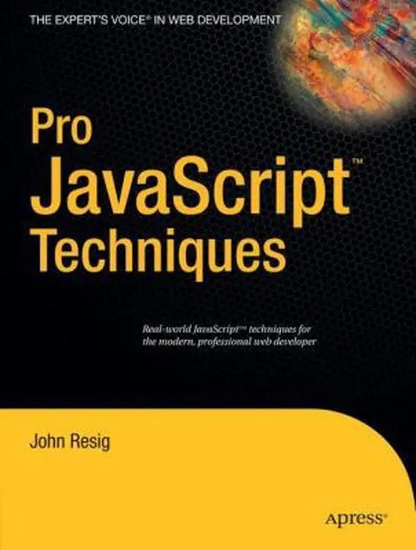 USED-Pro JavaScript Techniques by Resig, John (Paperback)