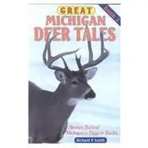 USED-Great Michigan Deer Tales-Book 3 by Richard P. Smith (Paperback)