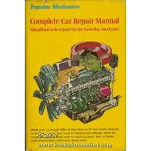 USED-Popular mechanics complete car repair manual: Simplified auto repair for the Saturday mechanic by Popular Mechanics (Hardcover)