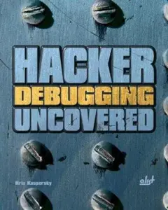 USED-Hacker Debugging Uncovered (Uncovered Series) by Kris Kaspersky (Paperback)