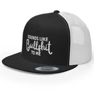 RIVEMUG Sounds Like Bullsh*t to Me Trucker Hat Flat Bill High Crown Adjustable Cap