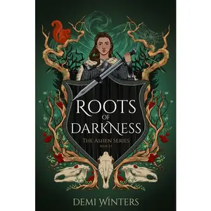 Roots of Darkness: The Ashen Series; Book 2.5 -- Demi Winters - Hardcover