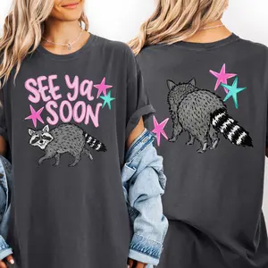 See Ya Soon Graphic Tee Raccoon Comfort Colors Shirt
