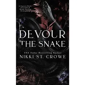 Devour the Snake: A Captain Hook, Crocodile, and Wendy Darling Reimagining by Nikki St Crowe (Paperback)