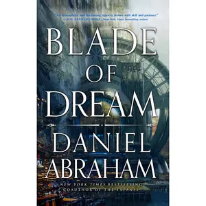 Blade of Dream by Daniel Abraham [Hardcover Book]