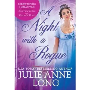 USED-A Night with a Rogue: 2-In-1 Edition with Beauty and the Spy and Ways to Be Wicked by Long, Julie Anne (Mass Market Paperback)
