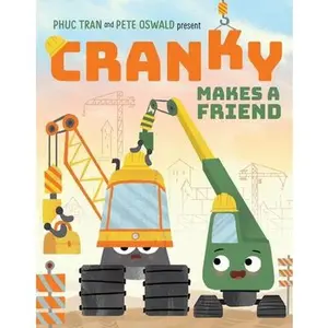Cranky Makes a Friend -- Phuc Tran, Hardcover
