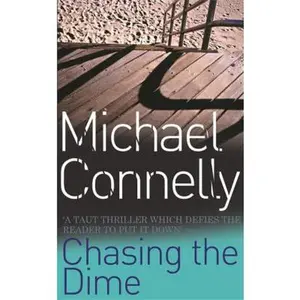 USED-Chasing the Dime by Michael Connelly (Paperback)