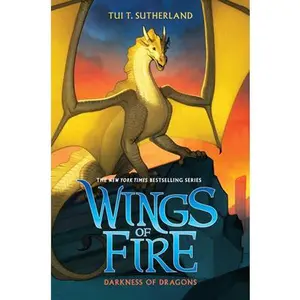 Darkness of Dragons (Wings of Fire #10): Volume 10 -- Tui T. Sutherland - Hardcover