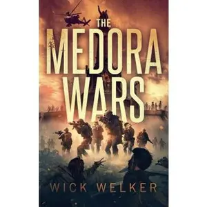 USED-The Medora Wars by Wick Welker (Paperback)