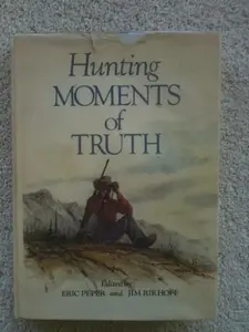 USED-Hunting moments of truth, by Eric Peper (Hardcover)