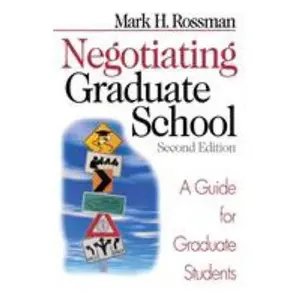 USED-Negotiating Graduate School: A Guide for Graduate Students by Rossman, Mark H. (Paperback)