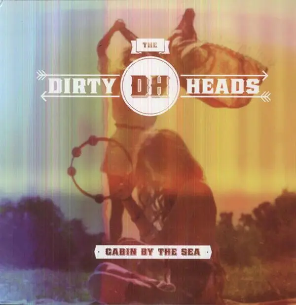 Dirty Heads - Cabin By the Sea  [VINYL RECORD - LP]