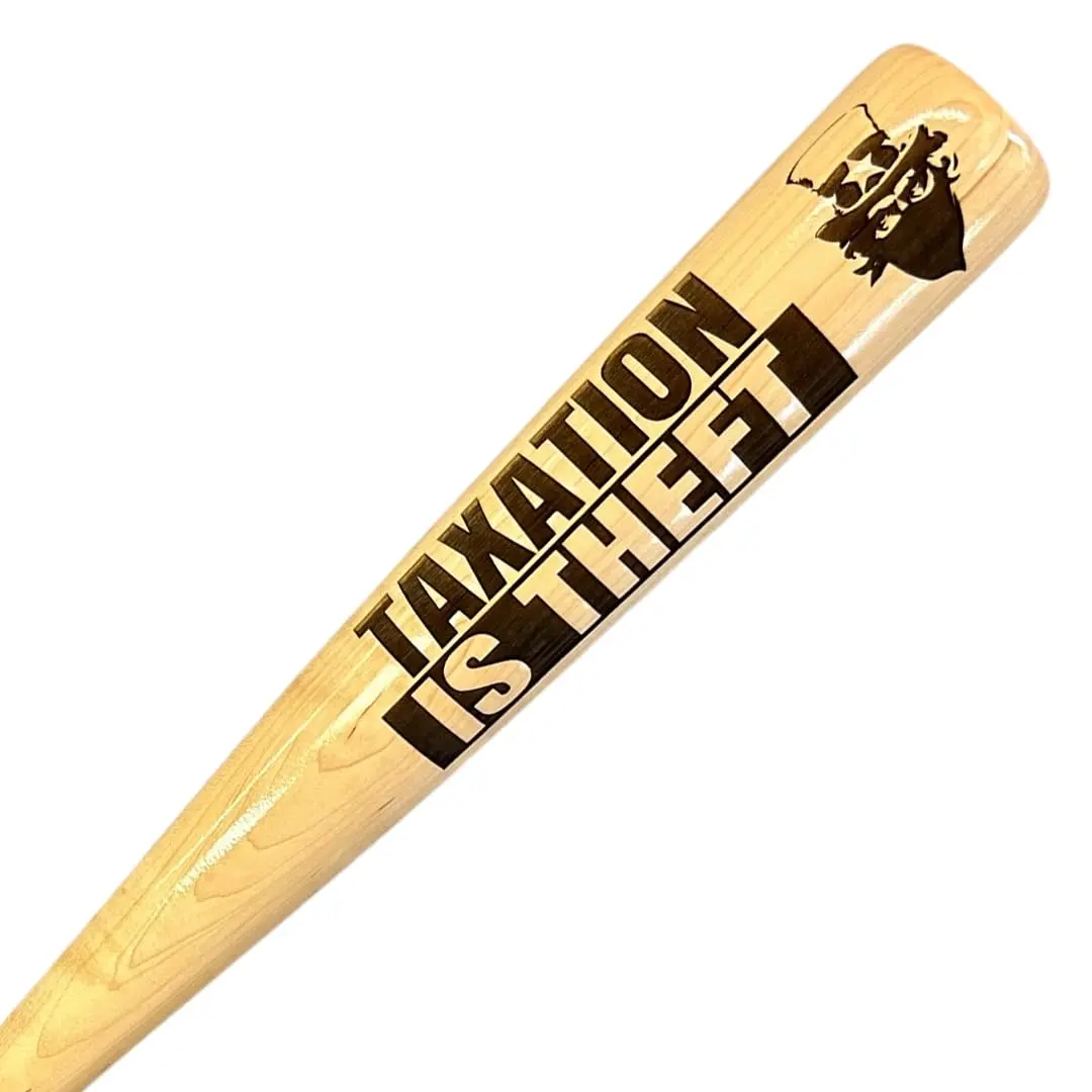 Taxation is Theft Engraved Baseball Bat