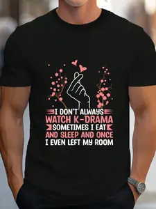 100% Cotton K Drama I Don'T Always Watch K-Drama Korean Drama T-Shirt Women's Men's Graphic Tee Crew Neck summer vacation Tops