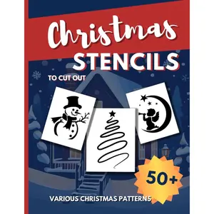 Christmas Stencils For Painting: 50+ Festive Templates to Cut Out. DIY Christmas Holiday Crafts for Kids and Adults Paperback – October 26, 2023