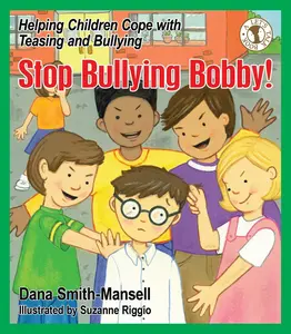 USED-Stop Bullying Bobby!: Helping Children Cope with Teasing and Bullying by Smith-Mansell, Dana (Paperback)