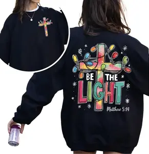 Be the Light Christmas Matthew 5:14 Bible Verse Christian Pullover 2 Sided Pullover Sweatshirt, Christian Christmas T-shirt, Xmas Gifts