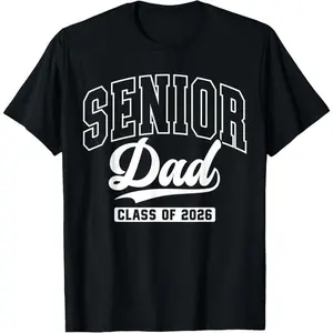 100% Cotton Unisex Proud Senior Dad Class Of 2026 Graduation 2026 Senior Dad 26 T-Shirt
