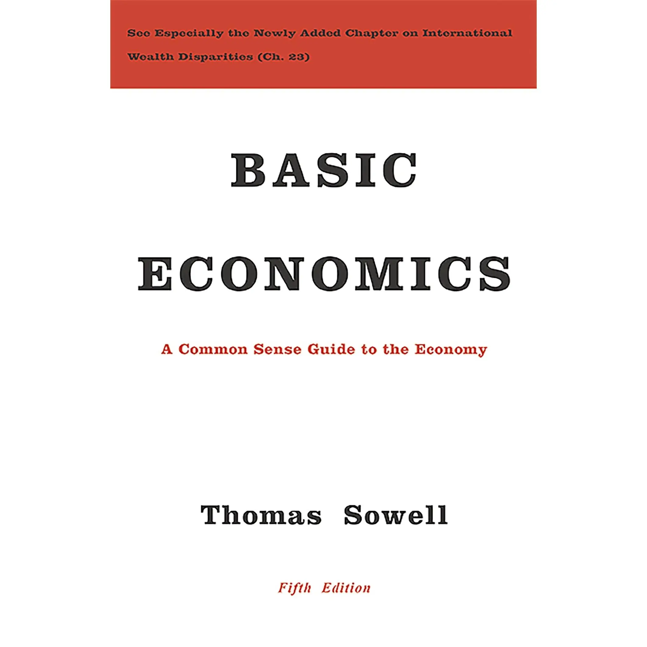 Basic Economics: A Common Sense Guide to the Economy -- Thomas Sowell - Hardcover