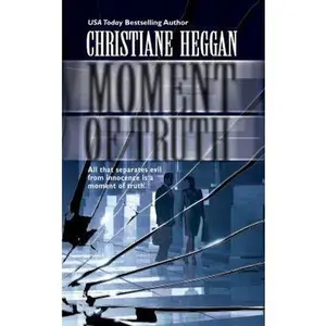 USED-Moment of Truth by Christiane Heggan (Paperback)