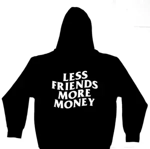 Less Friends More Money Hoodie, Size S - 4XL