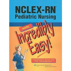 USED-NCLEX-RN Pediatric Nursing Made Incredibly Easy!: Comprehensive Review With over 1,000 Questions! by Lippincott Williams & Wilkins (Paperback)