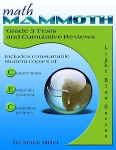 Math Mammoth Grade 3 Tests and Cumulative Reviews -- Maria Miller, Paperback
