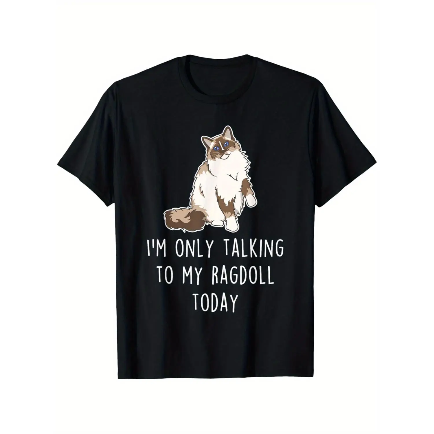 1pc, Funny Ragdoll Cat Talking T-Shirt - "I Only Talk to My Ragdoll Cat Today" Print - Soft, Breathable, Short Sleeves, Round Neck - The Perfect Gift for Pet Lovers