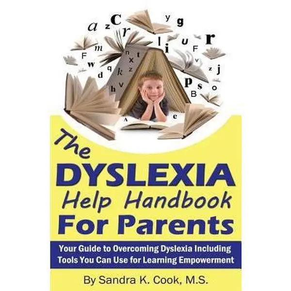 USED Book - The Dyslexia Help Handbook for Parents: Your Guide to Overcoming Dyslexia Including Tools You Can Use for Learning Empowerment by Cook, Sandra K. (Paperback) - english