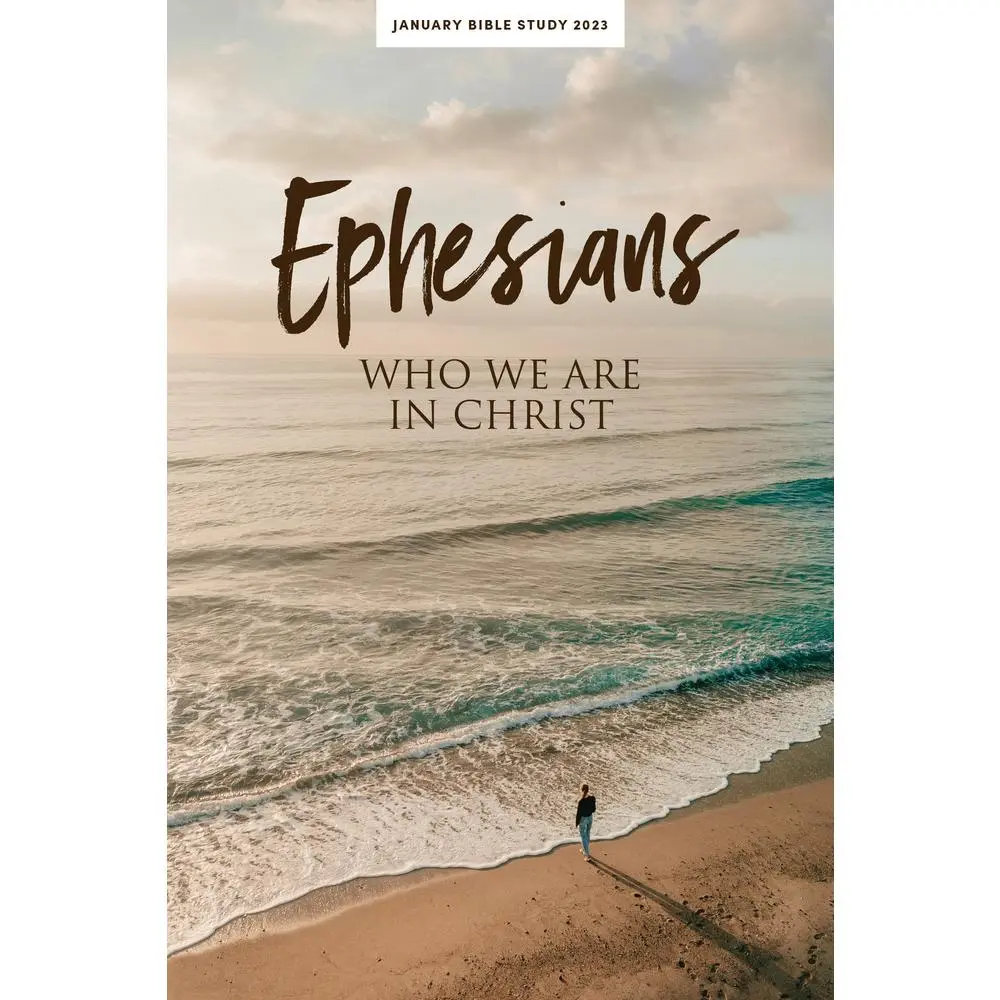USED-January Bible Study 2023: Ephesians - Personal Study Guide: Who We Are in Christ by Lifeway Adults (Paperback)