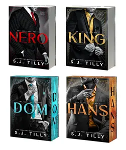 Alliance Series (4 book series) A dark mafia romance Novel by S.J. Tilly : Nero - KING - DOM - HANS (Paperback)