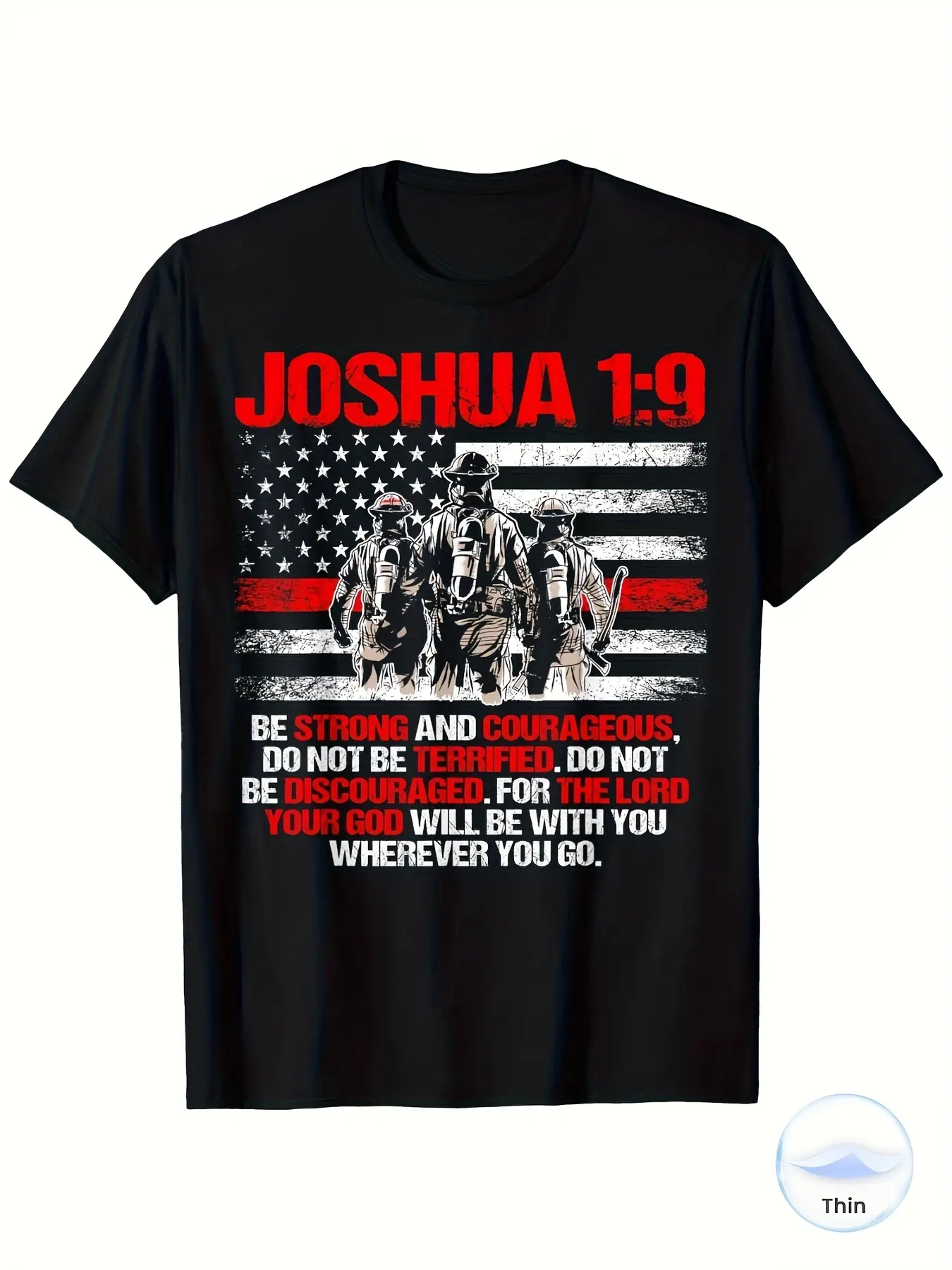 Firefighter T-Shirt Featuring The Thin Red Line And The Bible Verse Joshua 1:9 - A Design That Combines The American Flag with a Firefighter Silhouette