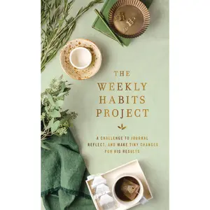 The Weekly Habits Project: A Challenge to Journal, Reflect, and Make Tiny Changes for Big Results (The Weekly Project Series) by Zondervan [Hardback Book]
