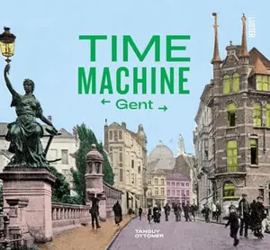USED-Time Machine: Gent by Tanguy Ottomer (Hardcover)