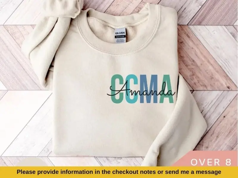Personalized CCMA Nurse Sweatshirt, Custom CCMA Nurse Shirt, CCMA Nurse Gift, Nurse Appreciation Gift, Certified Clinical Medical Assistant