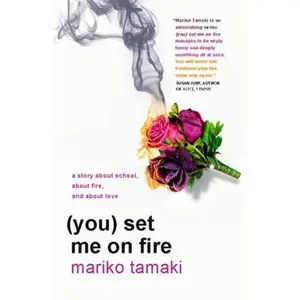 USED-(You) Set Me on Fire by Tamaki, Mariko (Paperback)