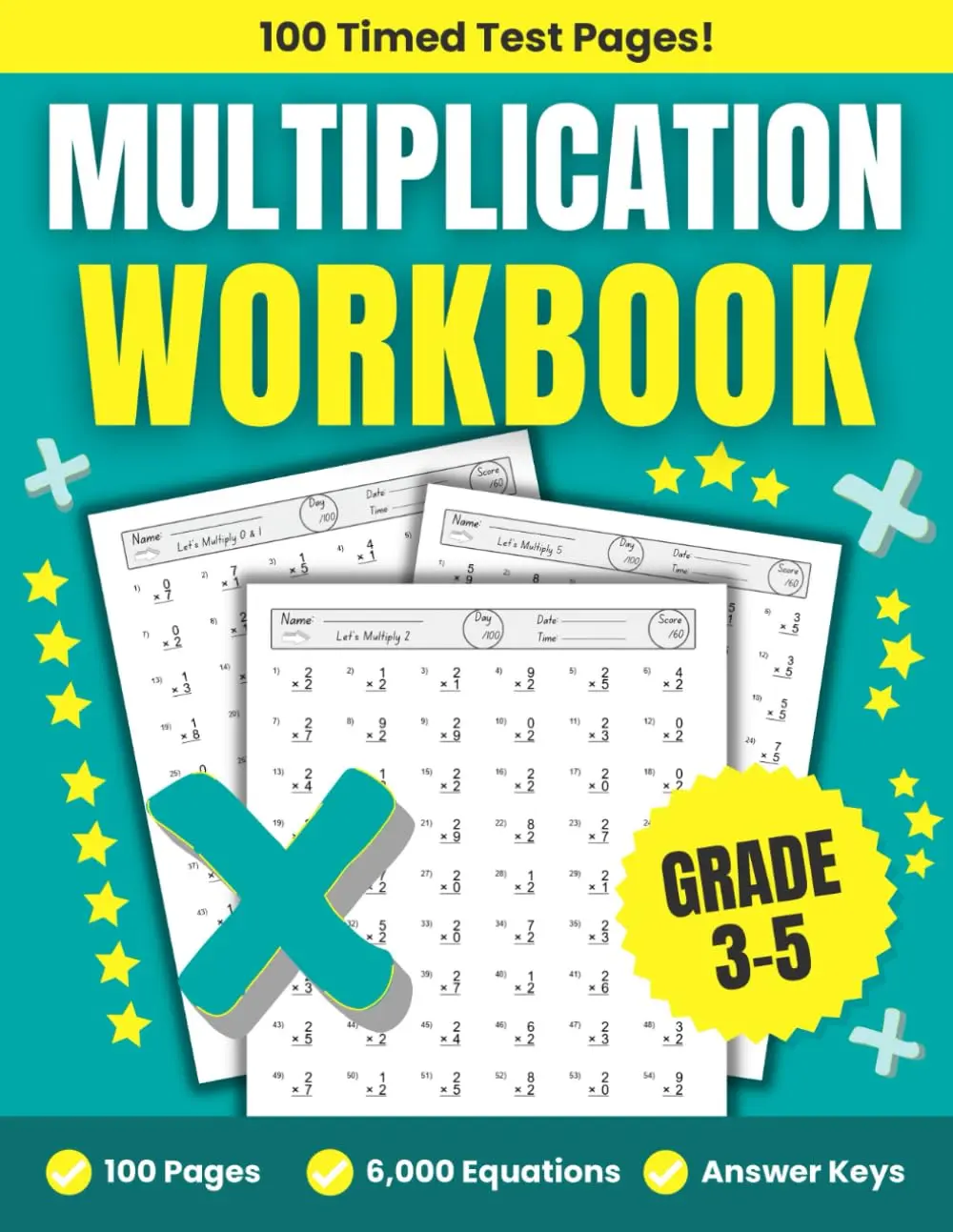 Multiplication Workbook Grades 3-5: Math Timed Tests 100 Practice Pages with6000 Equations For Kids Ages 8-10 (Tables 0-12) (Math Timed Tests Series (Grades1-6))