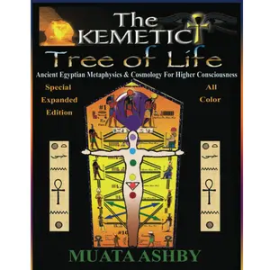 Kemetic Tree of Life | Ancient Egyptian Metaphysics, Spiritual Enlightenment, Higher Consciousness & Esoteric Wisdom Guide Book - Paperback