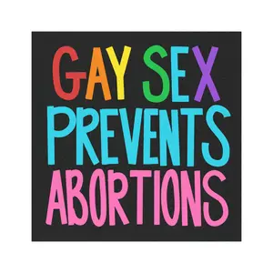 Gay Sex Prevents Abortions Car Magnet | LGBTQ Pride Square Magnet