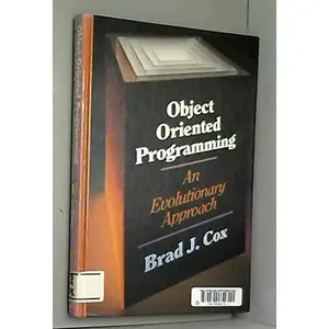 USED-Object-oriented programming: An evolutionary approach by Brad Cox (Unknown)