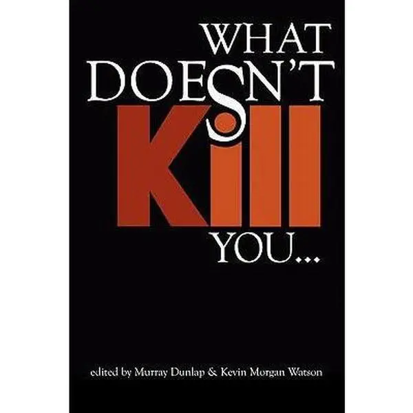 USED-What Doesn't Kill You... (Paperback)