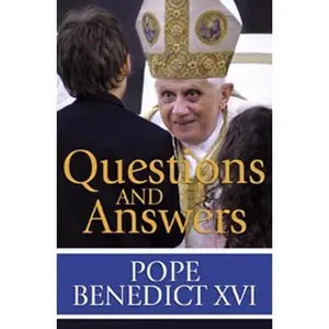 USED-Questions and Answers by Pope Benedict XVI (Hardcover)