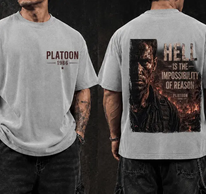 Platoon shirt, Hell Is The Impossibilty Of Reason Shirt
